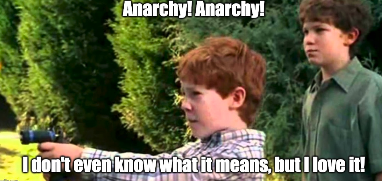 Anarchy is a pop culture slogan